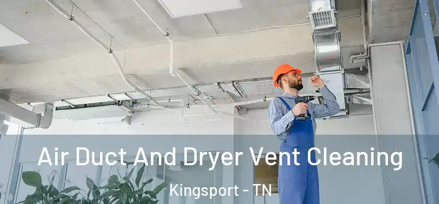  Air Duct And Dryer Vent Cleaning Kingsport - TN