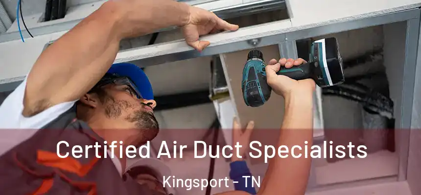 Certified Air Duct Specialists Kingsport - TN